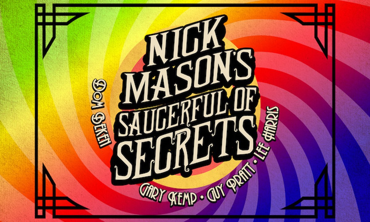 NICK MASON’S SAUCERFUL OF SECRETS