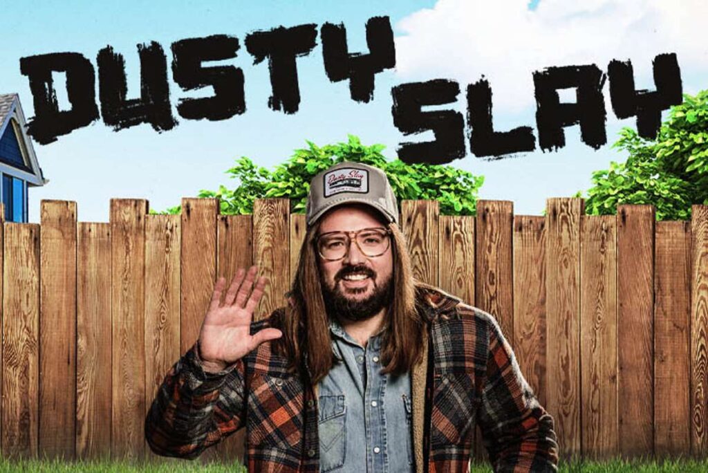 DUSTY SLAY: THE NEIGHBORHOOD GUY TOUR 2 dusty slay the neighborhood guy tour